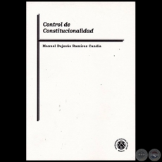 CONTROL DE CONSTITUCIONALIDAD - Autor: MANUEL DEJESS RAMREZ CANDIA - Ao 2017